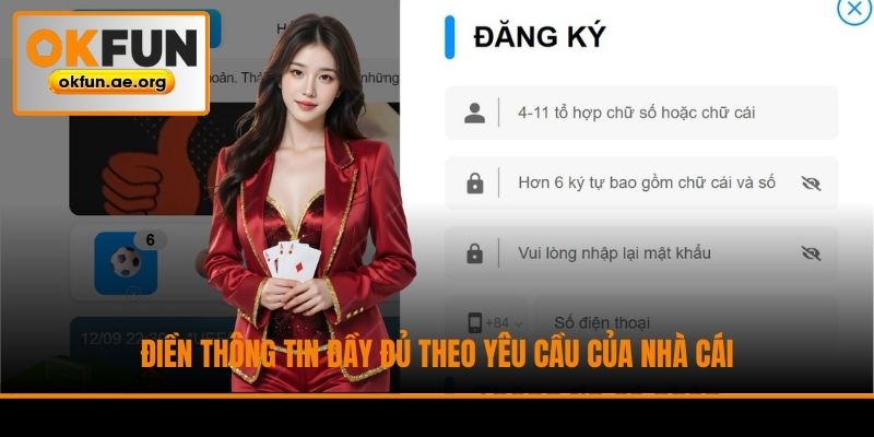 Điền thông tin đầy đủ theo yêu cầu của nhà cái