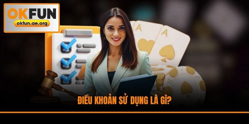 Điều khoản sử dụng là gì?